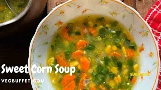 Sweet Corn Soup Recipe Indian style #sweetcornsoup #vegansoup #cornsouprecipe