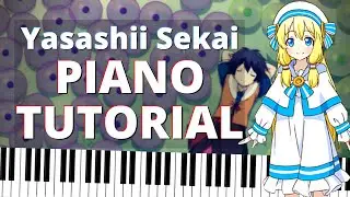 Yasashii Sekai Piano Tutorial - By the Grace of the Gods Opening Piano Sheet Music