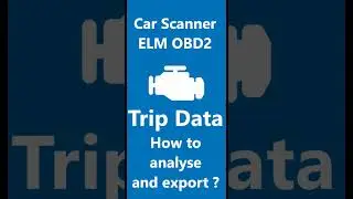 Data Recording 📱Car Scanner ELM OBD2 - how to analyse and export trip data?