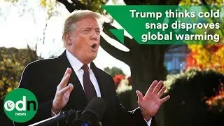 Trump thinks coming cold snap disproves global warming