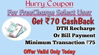 Get 70 CashBack On DTH Recharge Of 75 Select Freecharge User Coupon