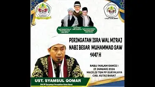 PERINGATAN ISRA MI'RAJ NABI BESAR MUHAMMAD SAW 1447 H KEDIAMAN UST. SYAMSUL QOMAR