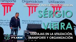 SÉRGIO VIEIRA – SANTOSOM – VENTAJAS EN LA UTILIZACIÓN, TRANSPORTE Y ORGANIZACIÓN
