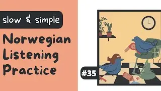 #35: En fuglefris&oslash;r holder en h&aring;rf&oslash;ner (Slow Beginner Norwegian Listening Practice)