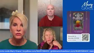 MARY GRACE: LIVE with Praying Medic and @JLavenderLeDoux WOUNDS TO WONDER