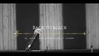 Back to Black &ndash; Jazz Crooner Version | Al Jean | R&B
