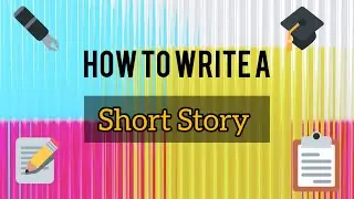 How to write a short story | Steps to write a short story | By Shikha ma'am