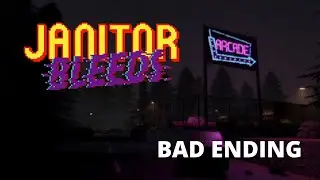 JANITOR BLEEDS full playthrough: Bad Ending
