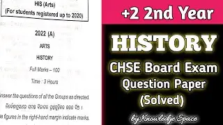 CHSE Board Exam (2022)// HISTORY //  Arts Question Paper (Solved) // #chse #boardexam