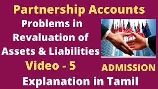 Admission of a Partner|Video-5| Problems in Revaluation of Assets & Liabilities| Partnership|TamilBR