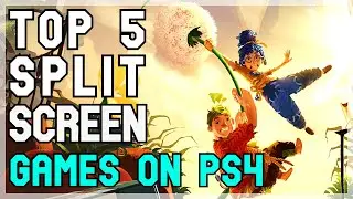 Top 5 Split-Screen Games on PS4 - 2022