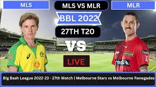 Live Melbourne Stars vs Melbourne Renegades | MLS vs MLR Live 27th T20 Match Big Bash League 2022-23
