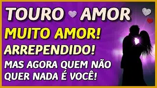 TOURO ♉️ // 💖 TE AMA... 💖- E SE ARREPENDE... 💔🥺- MAS QUEM NÃO QUER MAIS É VOCÊ! 🤩🌟💔🥺