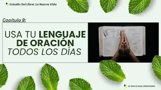 Capitulo 4 Incia una Vida diaria de Oracion.