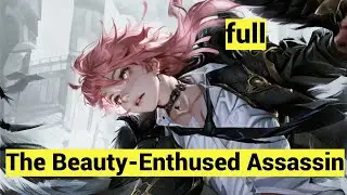 Lemon Audio| Full_ The Beauty-Enthused Assassin