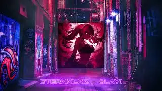ETERNXLKZ - Slay🔥 (superslow & reverb)