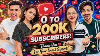 0 to 200k subscribers-the YouTube journey | thank you YouTube family | himanshu&parul 
