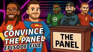 Convince The Panel | Ep. 5 w/ The Big Rob Theory, Hanes for Heroes, Ryan Swales, and D. Movieman!