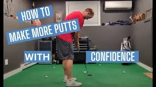 How to Make More Putts | Putting Tips and Drills to Improve Confidence on the Greens
