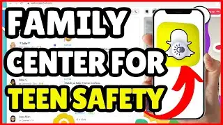 Как использовать Snapchat Family Center для обеспечения безопасности подростков | Полное руководс...