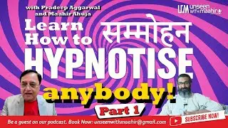 The Hidden Science of Hypnosis & Subconscious Mind | Pradeep Aggarwal Ji with Maahir Ahuja