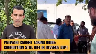 Patwari Caught Taking Bribe; Corruption continues in Reveneu Deptt