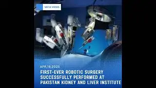 First-Ever Robotic Surgery Successfully Performed at Pakistan Kidney and Liver Institute