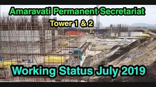 [ Amaravati ] AP Permanent Secretariat Tower 1 & 2 Working Progress || Status July 2019