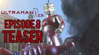 Ultraman Ace Episode 8 Teaser Trailer