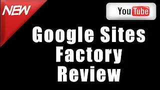 Google Sites Factory Review