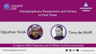 rastgele #71 - Interdisciplinary Researchers and Where to Find Them - Oğuzhan Y&uuml;r&uuml;k, Timo de Wolff