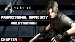 RESIDENT EVIL 4 (GAMECUBE) CH 1-1 - PROFESSIONAL DIFFCULTY WALKTHROUGH