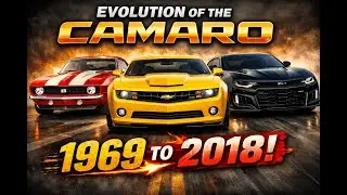 The Evolution of the Chevrolet Camaro (1969&ndash;2018) | Muscle Car Perfection