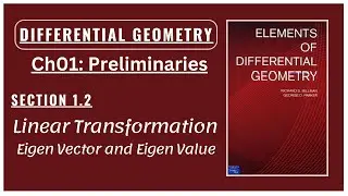 1.2 Linear Transformation || Eigen vector and values || Differential Geometry by Millman and Parker