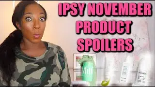 IPSY NOVEMBER 2020 PRODUCT SPOILERS | WILL IPSY BE WORTH IT THIS MONTH?!