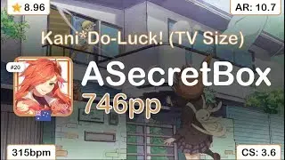ASecretBox | Aiurabu - Kani*Do-Luck! (TV Size) [A I U R A !] +HDDT 98.34% Best (HD)DT acc {746pp 3❌}
