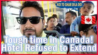 Worst Experience - Moving to a Motel Just after landing in Canada.