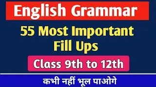 Most Important English Grammar Fill Ups For Class 9th,10th,11th,12th | English Grammar Exercise