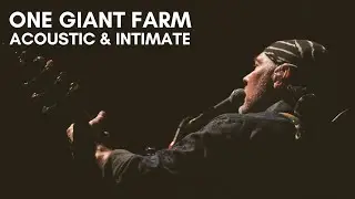 ONE GIANT FARM | ACOUSTIC and intimate with Les Stroud
