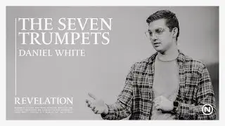 The Seven Trumpets | Daniel White