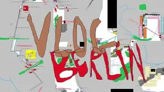 Vlog in BERLIN #6