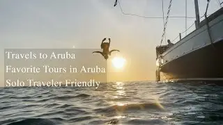 VISIT ARUBA | Solo Trip | Travel Vlog | Aruba best tours and bang for buck | Budget Travel