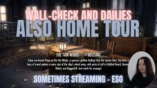 ESO - Checking In On The Wall and Tour of my Fair Winds Home