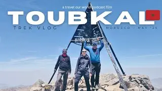 Trek to Toubkal (4,167m) – A Journey Through Morocco’s Atlas Mountains | Travel Our World Podcast
