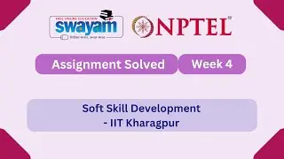 Soft Skill Development Week 4 || NPTEL ANSWERS || MYSWAYAM || #myswayam #nptel #nptel2025