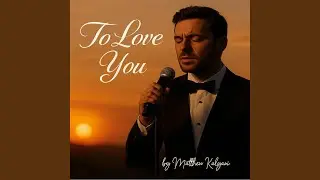 To Love You