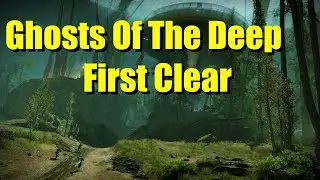 Ghosts Of The Deep First Clear - Destiny 2