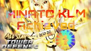 MINATO KLM ACHIEVED | ALL STAR TOWER DEFENSE (ROBLOX)