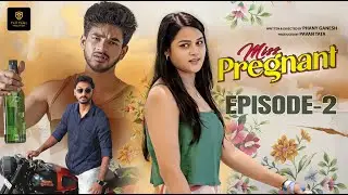 Miss Pregnant | Episode 02 | Telugu Webseries 2025 | Biggboss Demon Pavan |Sonia Naidu |Phany Ganesh