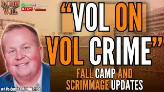 VolQuest's Austin Price: Updates from fall camp and intersquad scrimmages